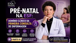 Pré-Natal por Enfermeira na ESF: Parte 01