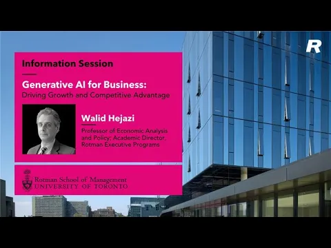 Information session on Rotman School of Management’s Generative and Agentic AI for Business: Driving Growth and Competitive Advantage