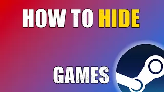 Quick Tutorial How To Hide Games on Steam From Your Library