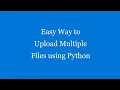 Easy Way to Upload Multiple Files Using Flask Python
