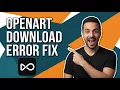 OpenArt Download Error Fix Easy Troubleshooting Guide