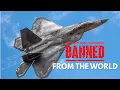 F-22 RAPTOR Too Dangerous to Share with the World