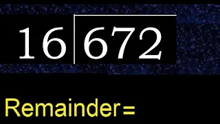 Divide 672 by 16 remainder Division with 2 Digit Divisors How to do