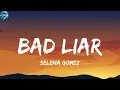 Download Lagu Selena Gomez - Bad Liar  (Lyrics)
