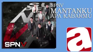 Download SPNV - Mantanku Apa Kabarmu MP3