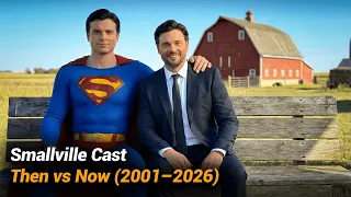 Smallville 2001 Cast Then vs Now 2001 2026