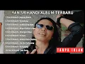 Download Lagu YAN SRIKANDI FULL ALBUM LAGU BALI TERBARU TANPA IKLAN