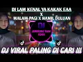 Download Lagu DJ LAM KENAL YA KAKAK EAA 8 BALL SLOW REMOX X MALAM PAGI  || VIRAL TIKTOK TERBARU 2023