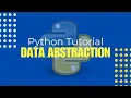 Python Tutorial in Hindi - Data Abstraction in Python