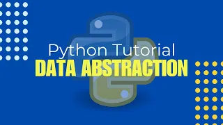 Python Tutorial in Hindi - Data Abstraction in Python
