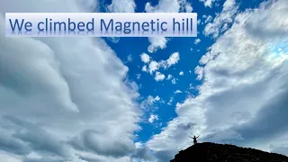 Climbing magnetic hill Ep 19