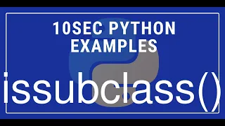 10sec Python Examples issubclass Built in Function by Code Recipe