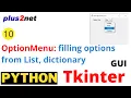 Tkinter OptionMenu to show dropdown list box with options from List and dictionary values to users