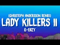 Download Lagu G-Eazy - Lady Killers II (Christoph Andersson Remix) (Lyrics)