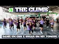 Lagu THE CLIMB x  DAME UN GRR x SUGAR ON MY TONGUE  | Mashup Remix | Dj Choijay 