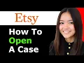 How to Open a Case on Etsy 2026 - Full Guide