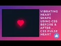 Vibrating Heart Shape using CSS before after CSS Pulse Heart CSS Tutorial