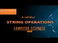 String Manipulation Alevel Computer Science 9618 Paper 2 Cambrdige