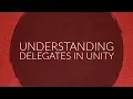 Unity3D - Delegates and Actions Introduction