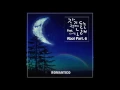 로만티코[Romantico] 자기 전에 듣는 노래 (Feat.신지철)
