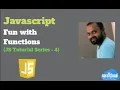 Fun with Functions Javascript Tutorial Series - 4