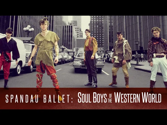 Spandau Ballet: Soul Boys of the Western World - Official Trailer