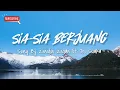 Download Lagu Zinidin Zidan feat Tri Suaka - Sia-Sia Berjuang Lirik