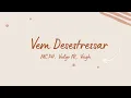 Download Lagu Vem Desestressar - MC PH, Vulgo FK, Veigh (Letra)