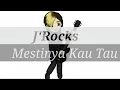 J'Rocks • Mestinya Kau Tau 《 Guitar Cover Version 》