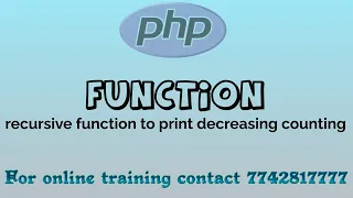 Recursive function in PHP in Hindi print decreasing counting