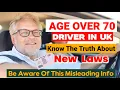 Know Truth About New UK Driving Licence Rules for Over 70s - What You MUST Know Now!