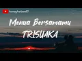 Download Lagu Trisuaka - menua bersamamu lirik lagu