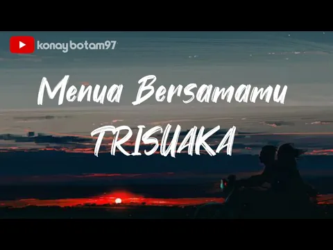 Download MP3 Trisuaka - menua bersamamu lirik lagu