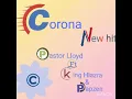 Download Lagu Corona new hit - Pastor Lloyd ft Hlazra \u0026 Papzen