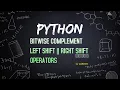 BITWISE COMPLEMENT LEFT SHIFT RIGHT SHIFT OPERATORS PYTHON PYTHON IN TELUGU
