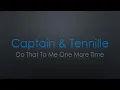 Download Lagu Captain \u0026 Tennille Do That To Me One More Time Lyrics
