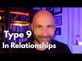 Enneagram Type 9 In Relationships