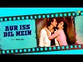 Download Lagu Aur Iss Dil Mein | Rahul Jain | Karasama Beats | Imaandaar | Bollywood Romantic Song