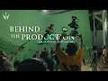 Behind The Production of \