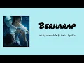 Berharap - Widi Vierratale ft. Kevin Aprilio ( Official Lyrics Video )