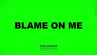 Download Giolì \u0026 Assia - Blame On Me (Club Edit) MP3