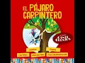El Pájaro Carpintero (Los Nuevos Canticuentos)