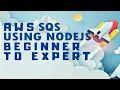 Amazon Simple Queue Service SQS Queue using Node JS