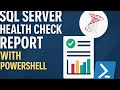DIY SQL Server Health Report with PowerShell A Tutorial