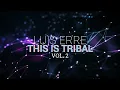 Lagu Luis Erre - This Is Tribal Vol. 2 (Producer Set)