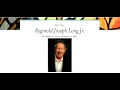 Funeral Service of the Beloved Reginald Joseph Long