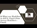 9 What are Modifiers in JAVA - Part3 Non Access Modifier