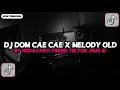 Download Lagu DJ DOM CAE CAE X MELODY BY HUDACARO TREND VIRAL TIKTOK TERBARU 2025 !!!