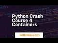 Python crash course 4 containers
