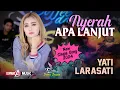 YATI LARASATI | NYERAH APA LANJUT | TERNODAMUSIC